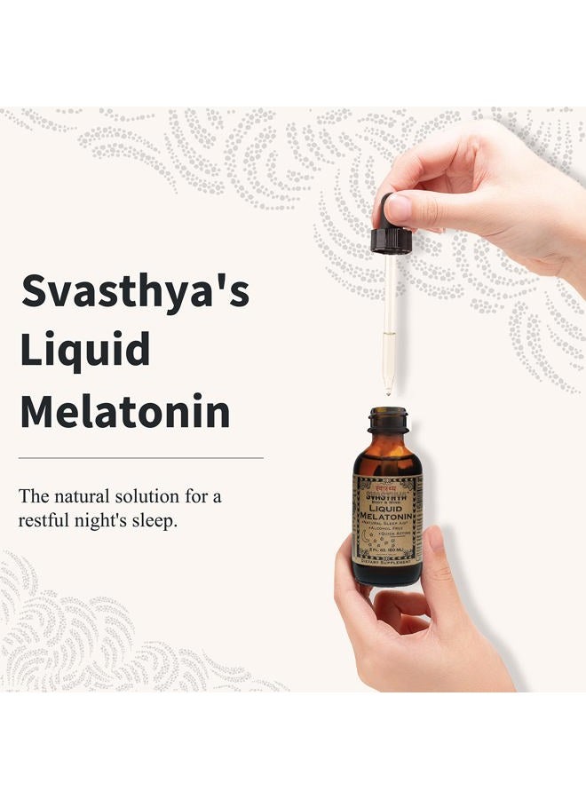 Svasthya Body & Mind Natural Melatonin Liquid Supplement | 100% Organic Sleep Aid for Restful Sleep Support | Alcohol - Free Melatonin Supplement | Stay Asleep Longer - Image 2